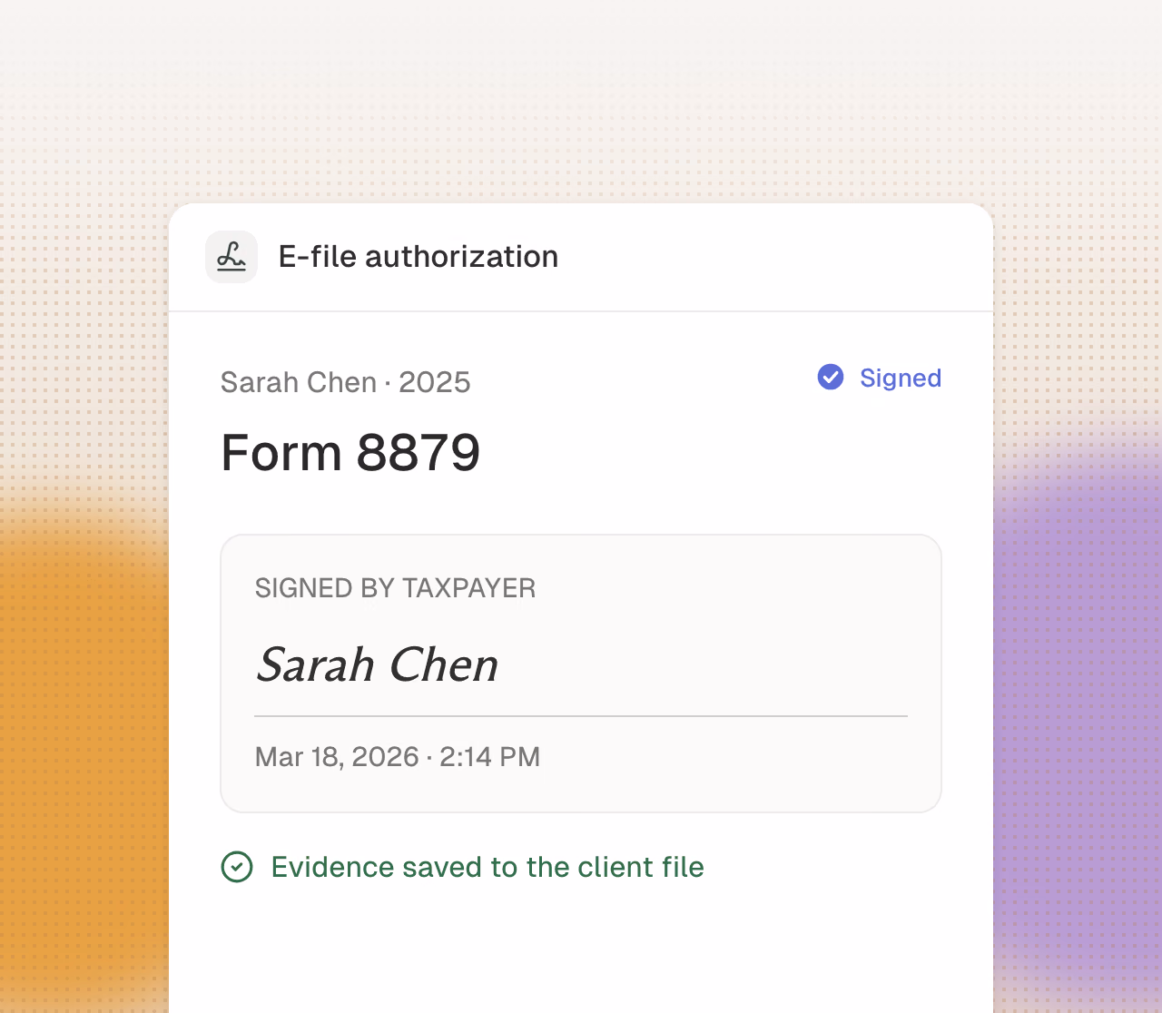Signed Form 8879 with timestamped evidence on the client file.